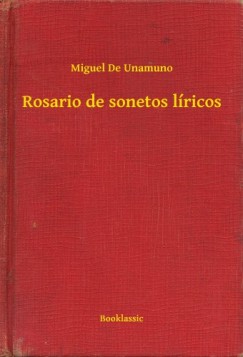 Miguel De Unamuno - Rosario de sonetos lricos