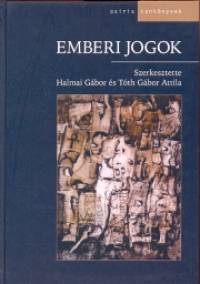 Halmai Gbor - Tth Gbor Attila   (Szerk.) - Emberi jogok