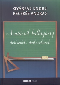Gyrfs Endre - Kecsks Andrs - Avatstl ballagsig