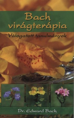 Edward Bach - Bach vir�gter�pia