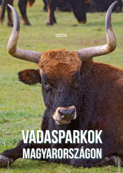 Bernth Istvn   (Szerk.) - Vadasparkok Magyarorszgon