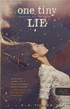K. A. Tucker - One Tiny Lie - Egyetlen kis hazugsg