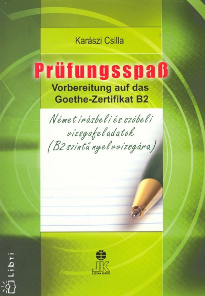 Karászi Csilla - Prüfungsspass - Német írásbeli és szóbeli vizsgafeladatok