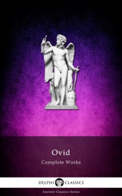 Ovid - Delphi Complete Works of Ovid (Illustrated)