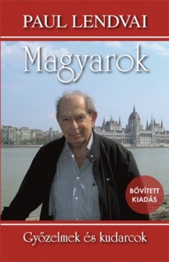 Paul Lendvai - Magyarok