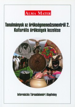 Dr. Bassa Lia   (Szerk.) - Tanulmnyok az rksgmenedzsmentrl 2. - Kulturlis rksgek kezelse