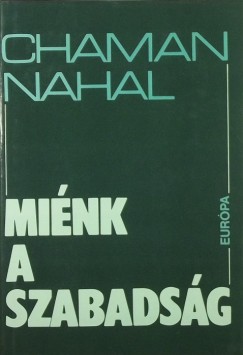 Chaman Nahal - Mink a szabadsg