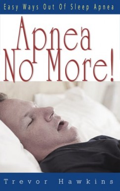 Trevor Hawkins - Apnea No More