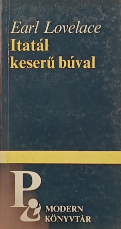 Earl Lovelace - Itat�l keser� b�val