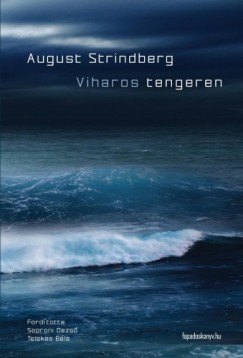 Strindberg August - August Strindberg - Viharos tengeren
