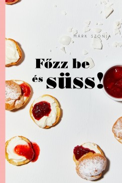 Mrk Szonja - Fzz be s sss!