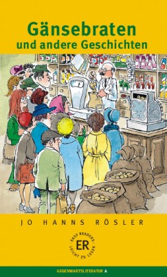 Jo Hanns R�sler - G�nsebraten und andere Geschichten
