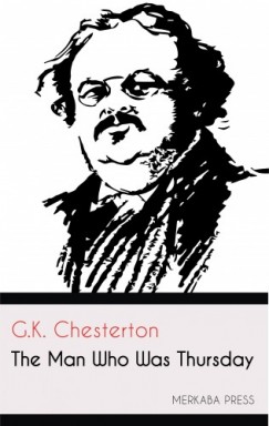 G. K. Chesterton - The Man Who Was Thursday
