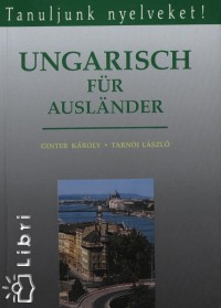 Ginter Kroly - Tarni Lszl - Ungarisch fr Auslnder