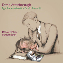 David Attenborough - Cs�re G�bor - Egy ifj� term�szettud�s t�rt�netei III. - Gy�jt��t Paraguayban