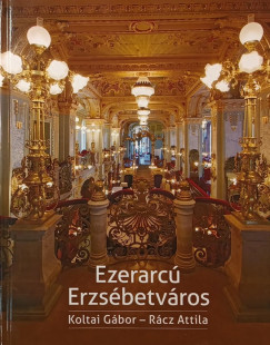 Koltai G�bor - R�cz Attila - Ezerarc� Erzs�betv�ros