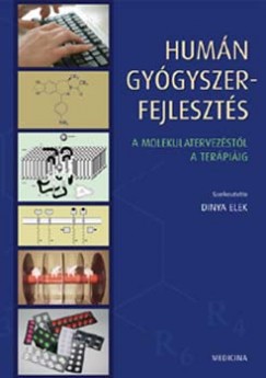 Dinya Elek   (Szerk.) - Hum�n gy�gyszerfejleszt�s