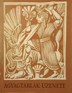 Agyagtáblák üzenete