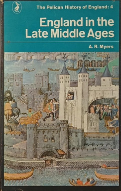 Alec Reginald Myers - England in the Late Middle Ages