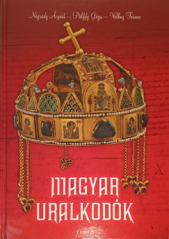 N�gr�dy �rp�d - P�lffy G�za - Velkey Ferenc - Magyar uralkod�k