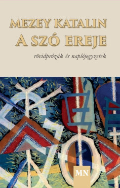 Mezey Katalin - A sz� ereje