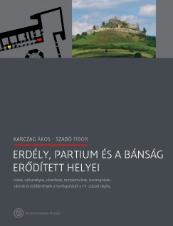 Karczag kos - Szab Tibor - Erdly, Partium s a Bnsg erdtett helyei