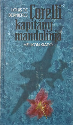 Louis De Berniéres - Corelli kapitány mandolinja