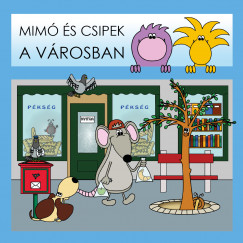 Kisfaludi Borka - Mim s Csipek a vrosban