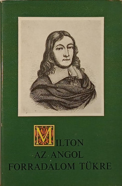 John Milton - Az angol forradalom tkre