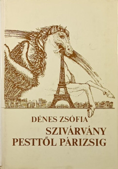 Dnes Zsfia - Szivrvny Pesttl Prizsig