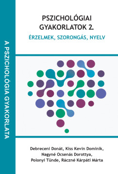 Debreceni Dont - Dominik Kevin Kiss - Nagyn Ocsens Dorottya - Polonyi Tnde - Rczn Krpti Mrta - Pszicholgiai gyakorlatok 2.