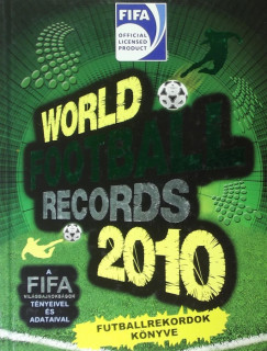 Margay Sndor  (Szerk.) - World Football Records 2010