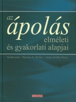 Anne Griffin Perry - Patricia Potter - Az pols elmleti s gyakorlati alapjai