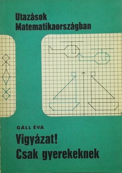 Gáll Éva - Vigyázat! Csak gyerekeknek