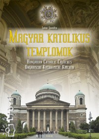 Tatr Sarolta - Magyar katolikus templomok