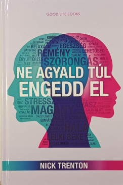 Nick Trenton - Ne agyald t�l, engedd el