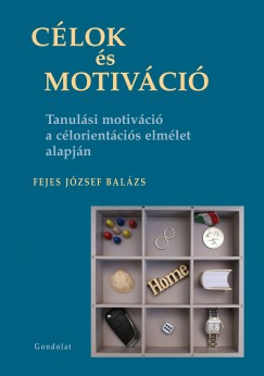 Fejes Jzsef Balzs - Clok s motivci