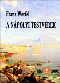 Werfel Franz - Franz Werfel - A npolyi testvrek
