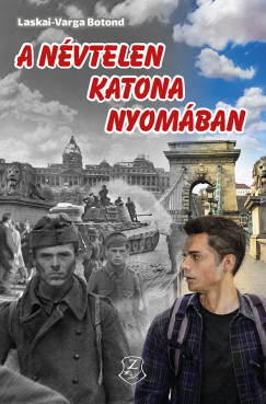 Laskai-Varga Botond - A nvtelen katona nyomban
