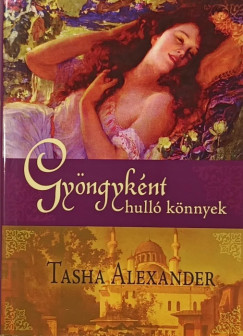 Tasha Alexander - Gyöngyként hulló könnyek