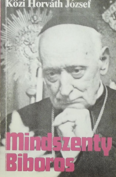 Közi-Horváth József - Mindszenty bíboros