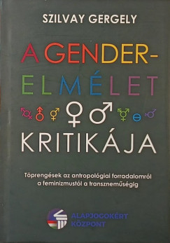 Szilvay Gergely - A gender-elmlet kritikja