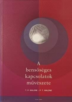 Thomas Patrick Malone - Patrick Thomas Malone - A bensőséges kapcsolatok művészetek