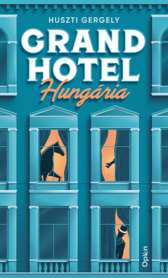 Huszti Gergely - Grand Hotel Hungria