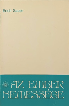 Erich Sauer - Az ember nemessge
