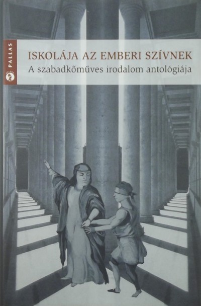 Márton László (Szerk.) - Iskolája az emberi szívnek