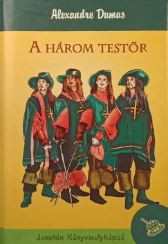 Alexandre Dumas - A h�rom test�r (r�vid�tett, ifj�s�gi kiad�s)