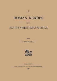 Tibd Antal - A romn krds s a magyar nemzetisgi politika