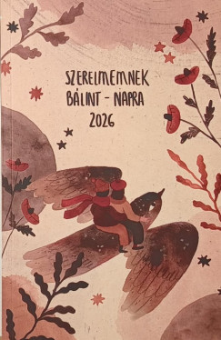 Szerelmemnek B�lint-napra 2026.