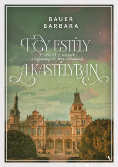 Bauer Barbara - Egy estly a kastlyban
